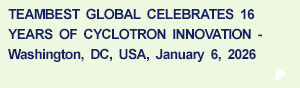 TeamBest Global Celebrates 16 Years of Cyclotron Innovation, January 6, 2026