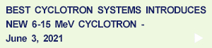 Best Cyclotron Systems' new 6-15 MeV Cyclotron